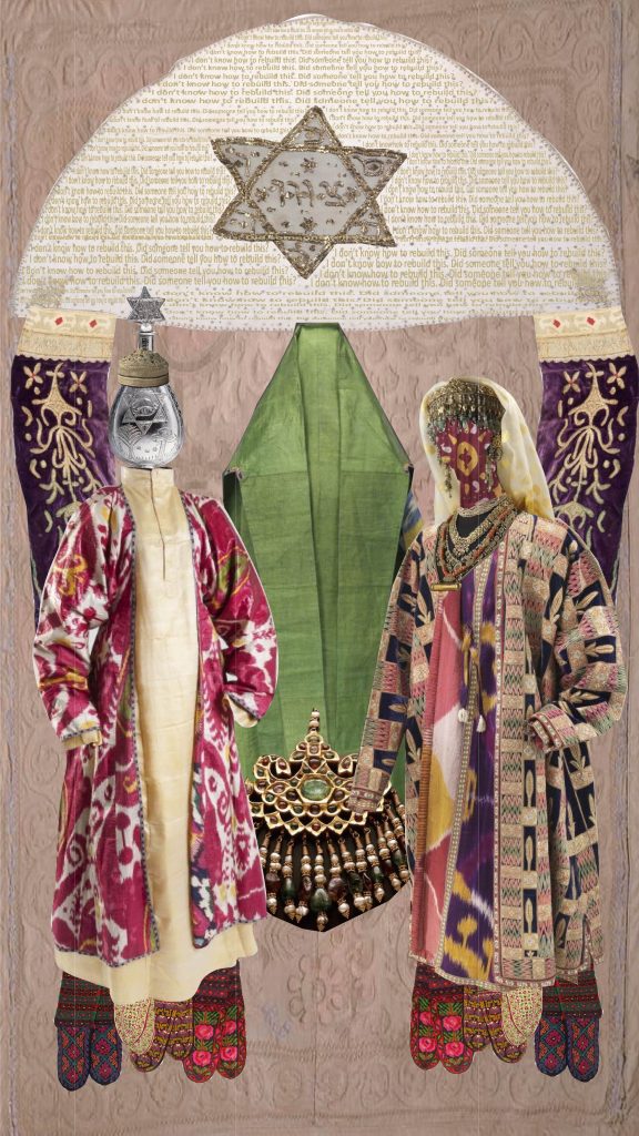 Two figures stand against a pink, quilted background. They are, respectively, wearing brightly colored, ikat-style dyed jommas, or Bukharian kaftans/robes. Poking out from beneath their robes are multiple vibrant, knit socks with floral patterns. The left hand figure's head is made from a silver, pear-shaped container for cosmetics. On the container's head is a beige and pink skullcap. The right hand figure wears ornate gold, purple, red, green, and pearled jewels on their forehead and around their neck. Between them stands a figure shrouded in a bright green faranji, or mourning cloak, which is triangular in shape. Above them is a white, gold-sequined, semi-circle shaped veil with a six pointed, gold embroidered star in its center. Text fills the veil across the top. The first line is: “Where do we go from here?” Then the phrases: “I don't know how to rebuild this. Did someone tell you how to rebuild this?" repeat over and over again to cover the veil horizontally in a beige font. Inside the star are the Hebrew letters spelling Sion/Tsion/Zion. On either side of the two outer figures are purple and gold hats, embroidered with floral motifs, with long trains.