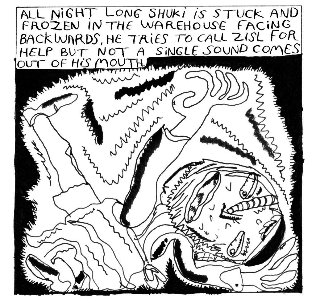 Text at the top: All night long Shuki is stuck and frozen in the warehouse facing backwards, he tries to call Zisl for help but not a single sound comes out of his mouth. Shuki’s body fills the frame with his head and hand in the lower right corner and his legs reaching the upper and lower left corners.